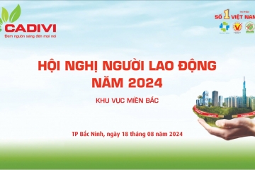 CADIVI TỔ CHỨC HỘI NGHỊ NGƯỜI LAO ĐỘNG 2024 KHU VỰC MIỀN BẮC